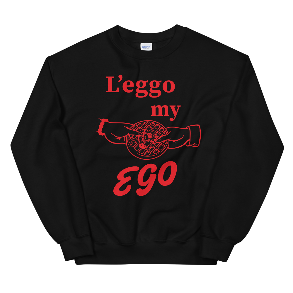 Leggo My Ego Graphic Sweatshirt