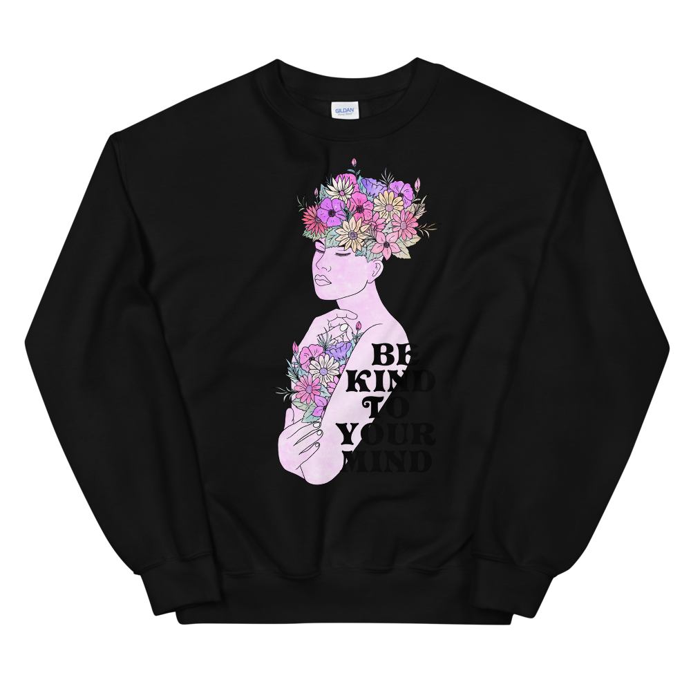 Be Kind To Your Mind Graphic Sweatshirt