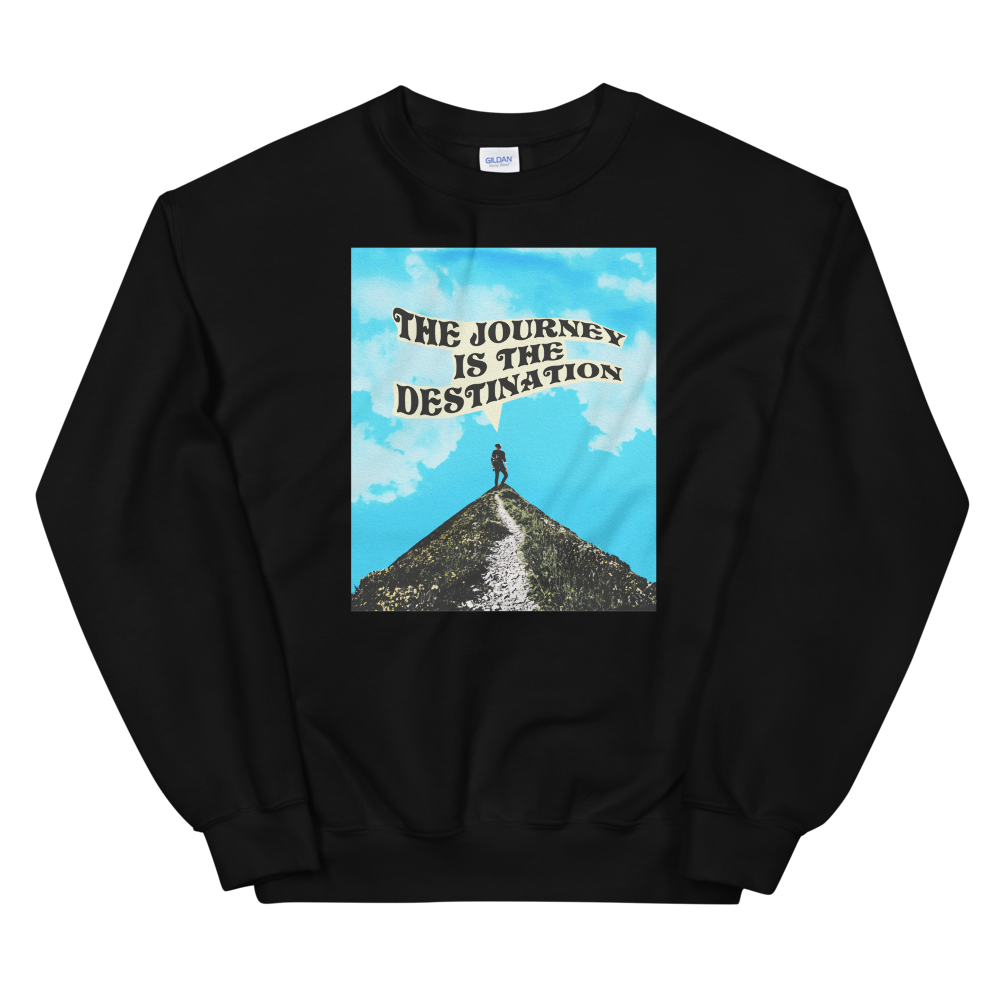 The Journey Is The Destination Graphic Sweatshirt