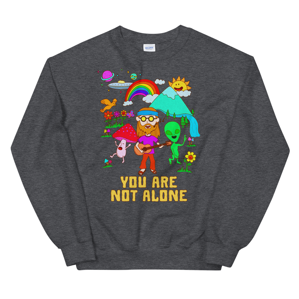 You Are Not Alone Graphic Sweatshirt