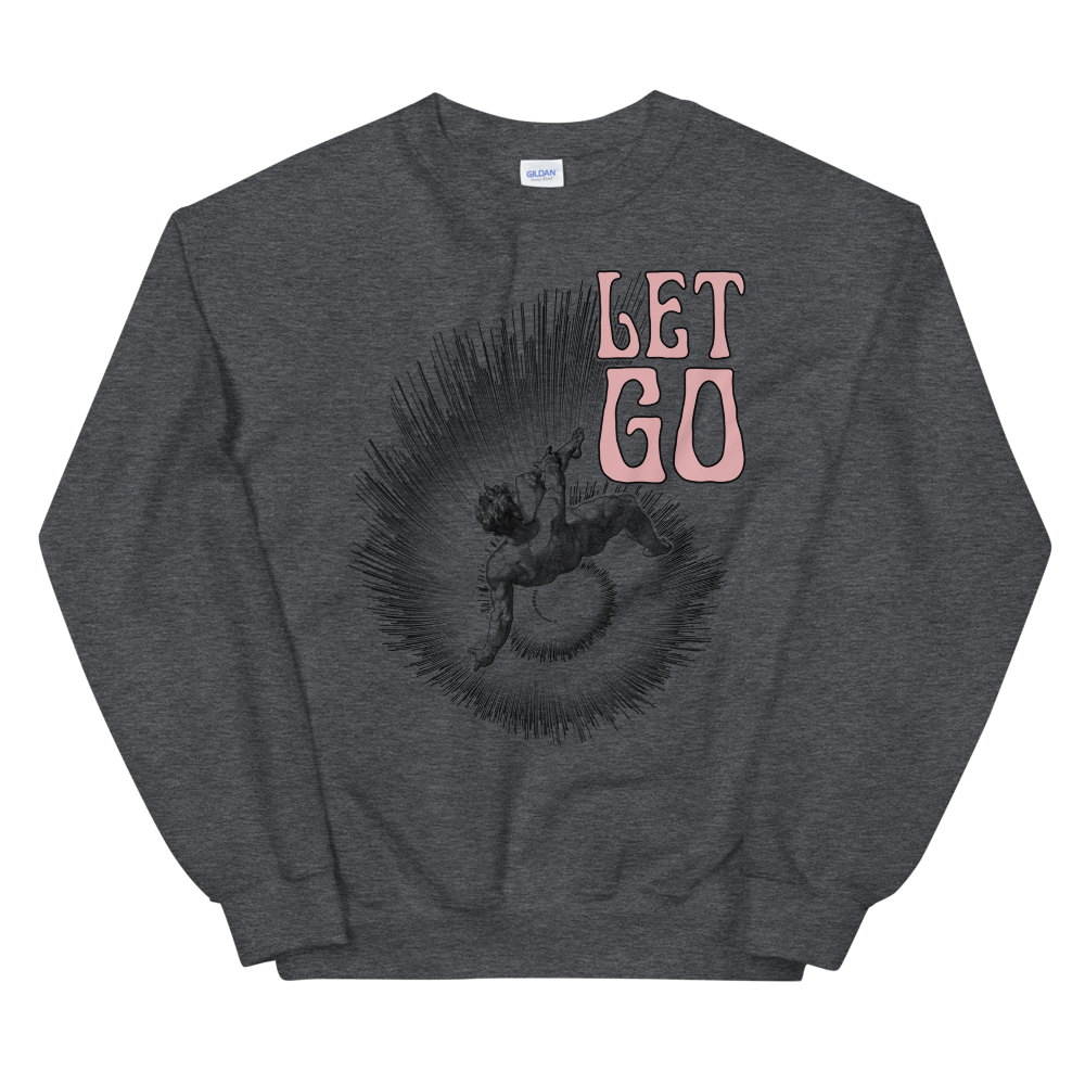 Let Go Graphic Sweatshirt