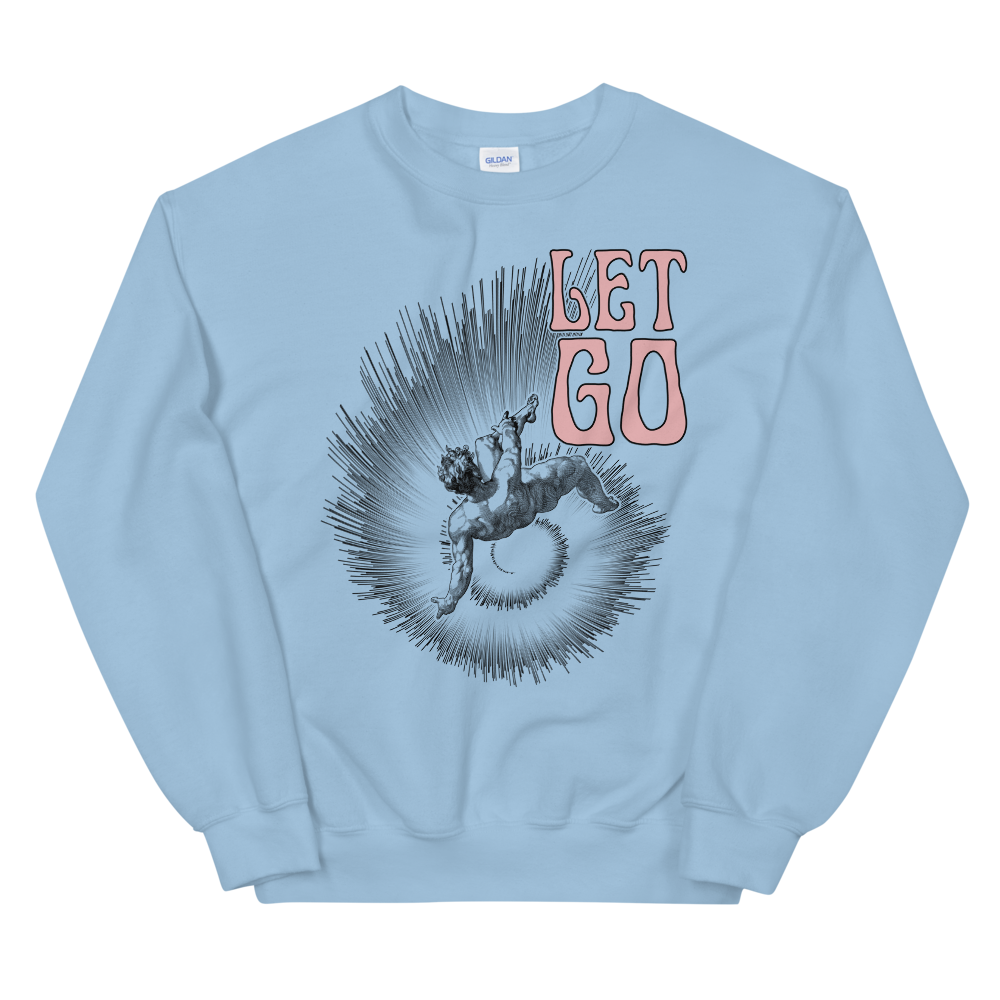 Let Go Graphic Sweatshirt