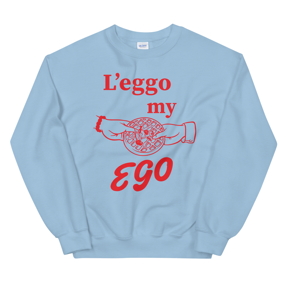 Leggo My Ego Graphic Sweatshirt