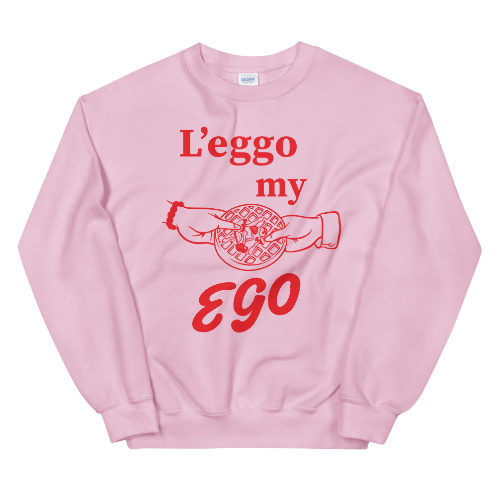 Leggo My Ego Graphic Sweatshirt