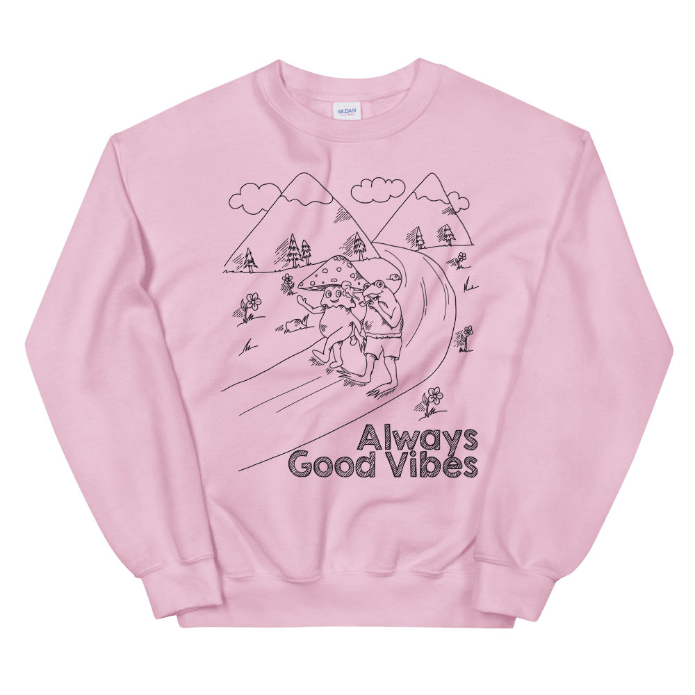 Always Good Vibes Unisex Sweatshirt - Shroom Beach