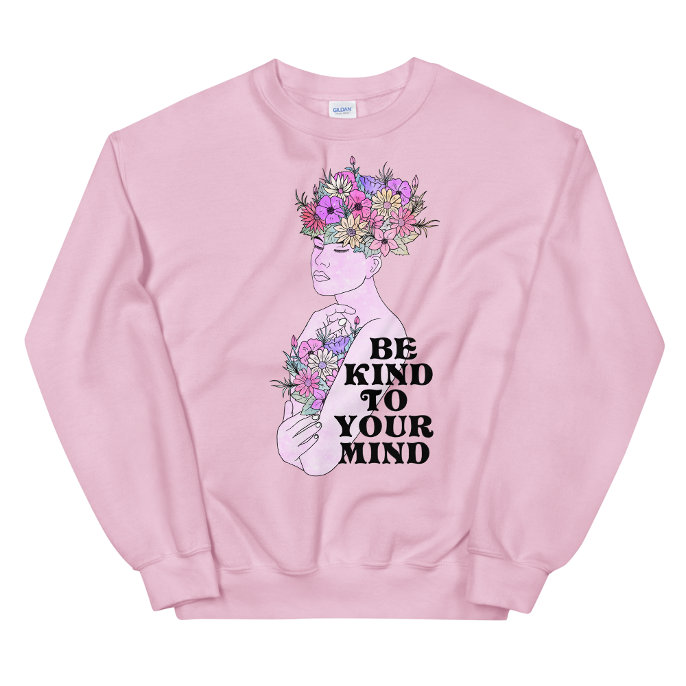 Be Kind To Your Mind Graphic Sweatshirt