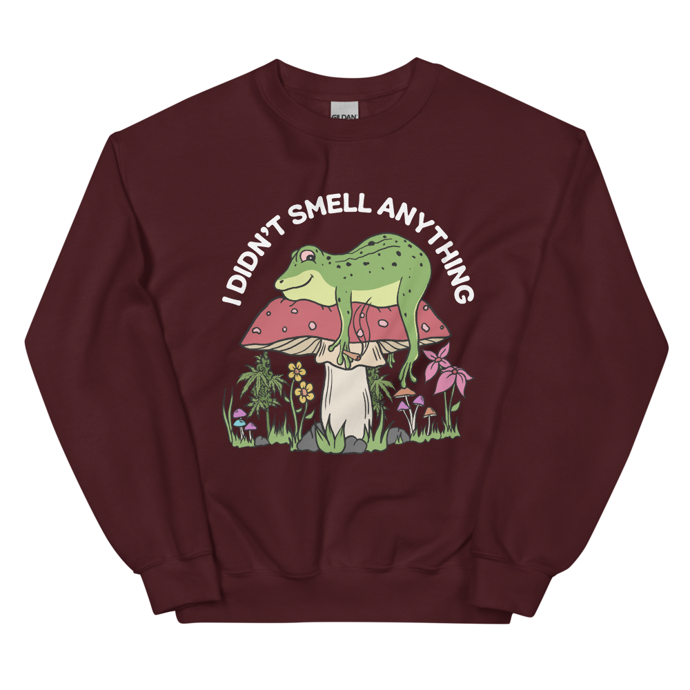 I Didn't Smell Anything Graphic Sweatshirt