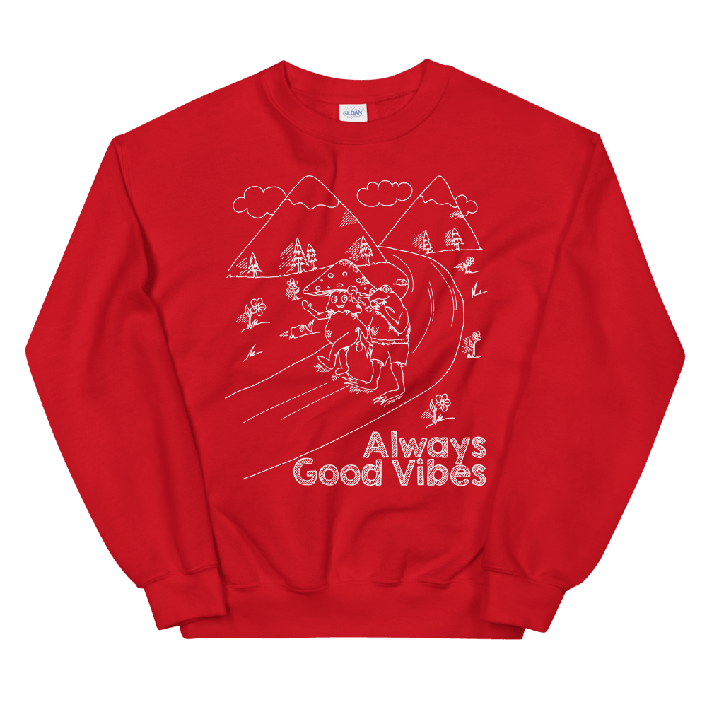 Always Good Vibes Unisex Sweatshirt - Shroom Beach