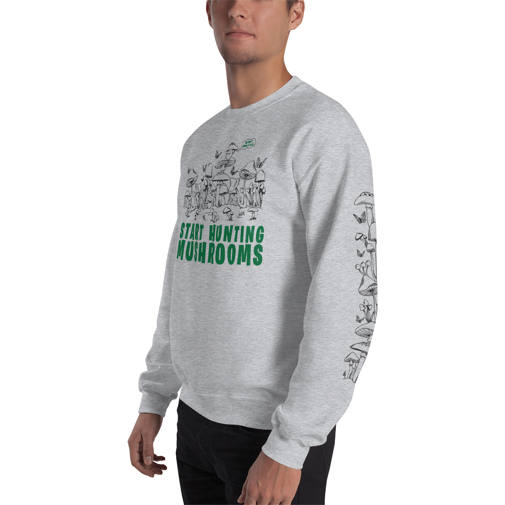 Start Hunting Mushrooms Graphic Sweatshirt