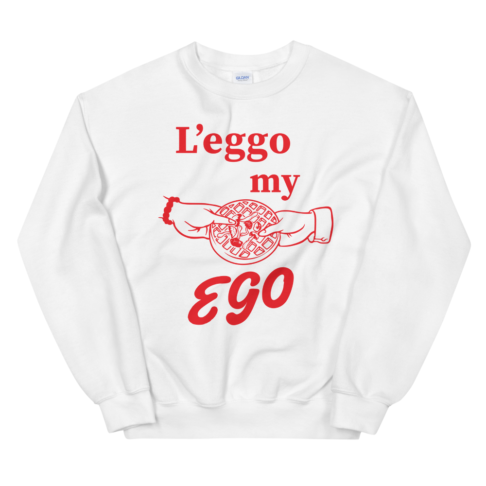 Leggo My Ego Graphic Sweatshirt