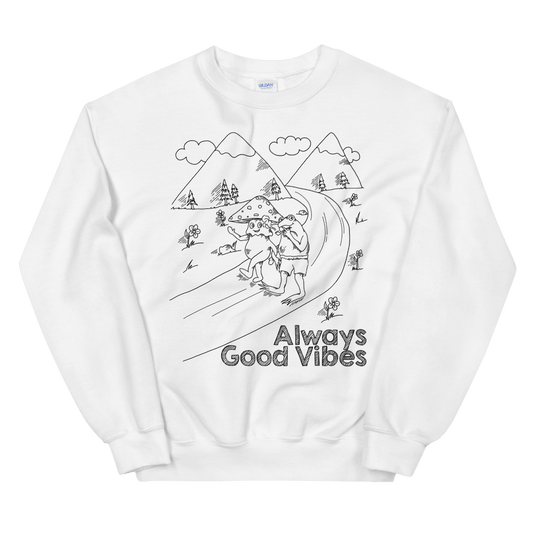 Always Good Vibes Unisex Sweatshirt - Shroom Beach
