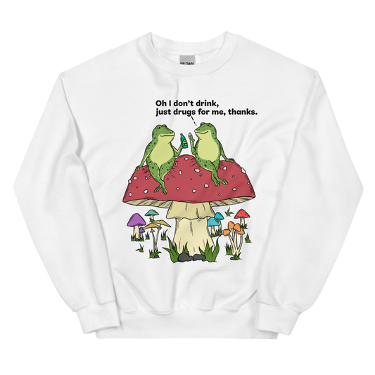 I Don't Drink Graphic Sweatshirt