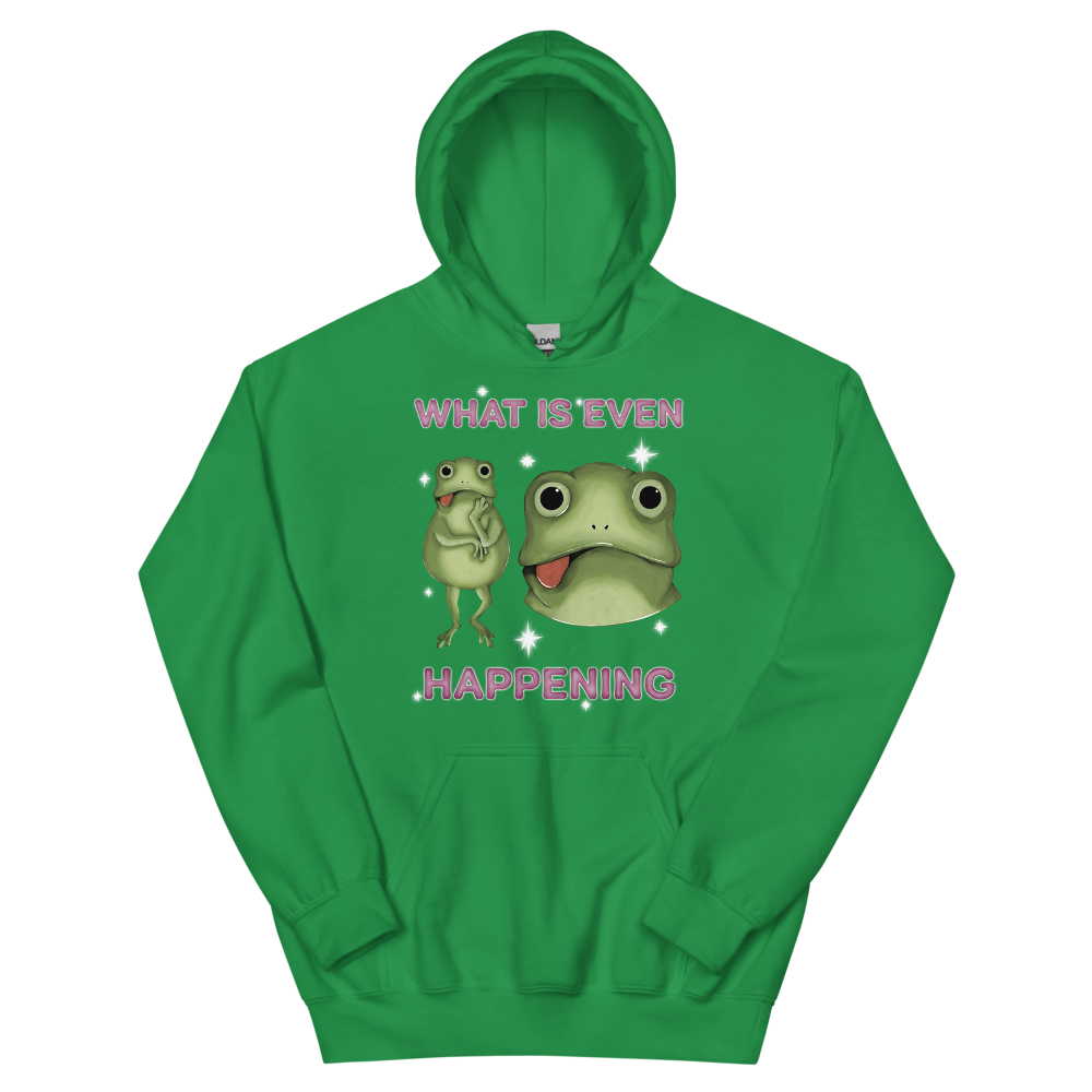 What Is Even Happening Graphic Hoodie