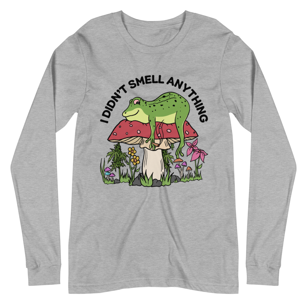 I Didn't Smell Anything Graphic Long Sleeve Tee