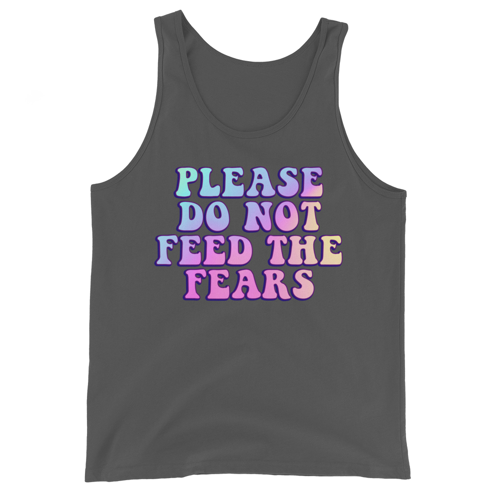 Please Do Not Feed The Fears Graphic Tank Top