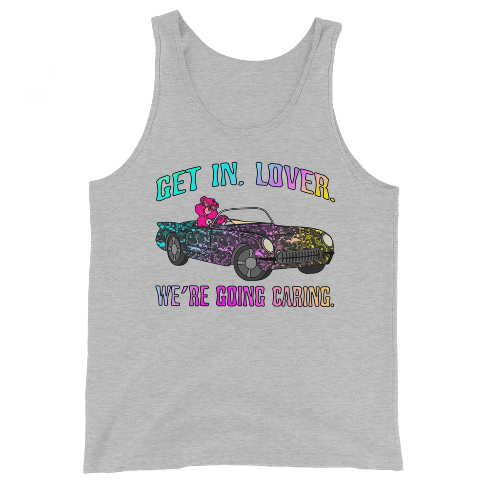 Get In, Lover. We're Going Caring Graphic Tank Top