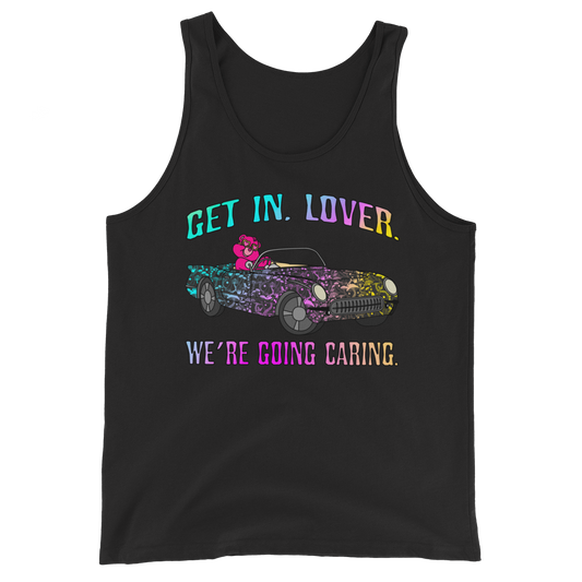 Get In, Lover. We're Going Caring Graphic Tank Top