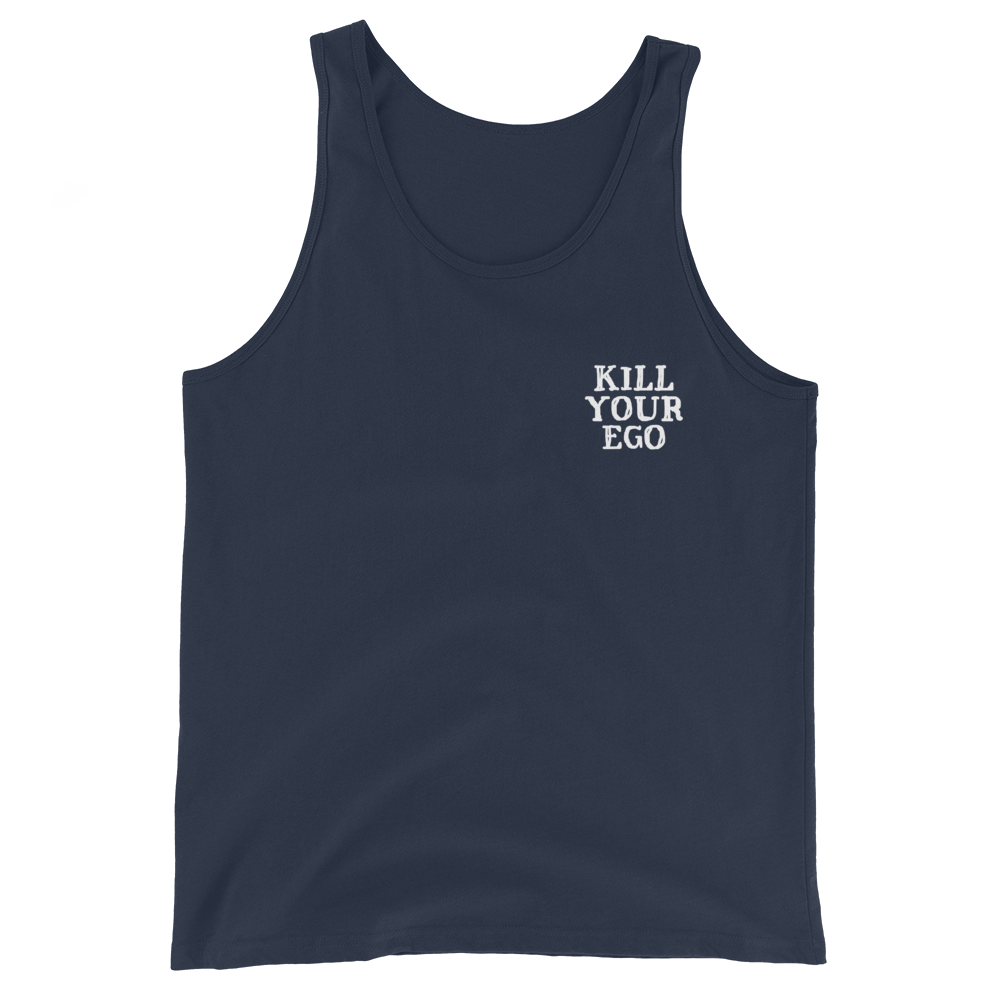 Kill Your Ego Unisex  Tank Top