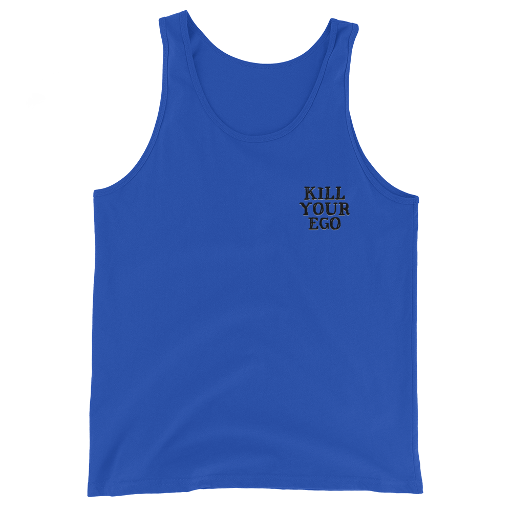 Kill Your Ego Unisex  Tank Top