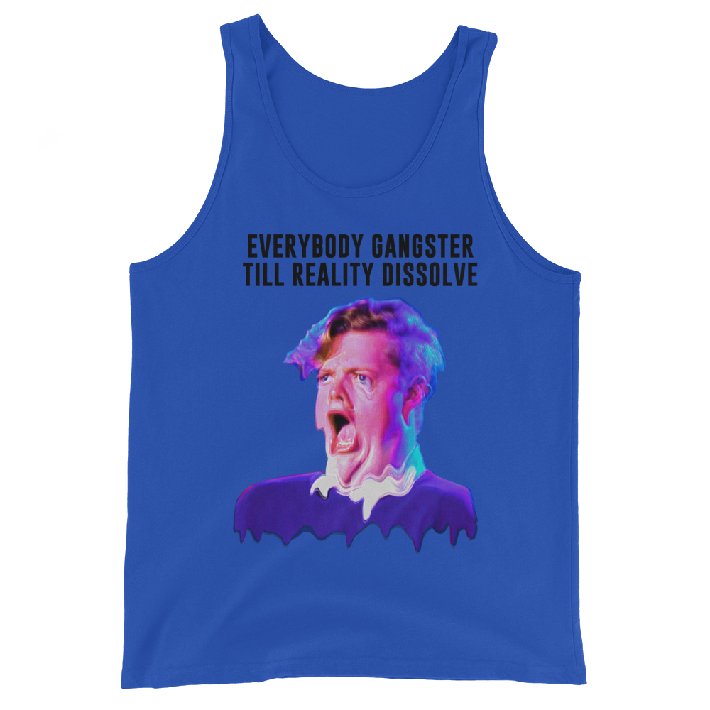 Everybody Gangster Till Reality Dissolve Graphic Tank Top