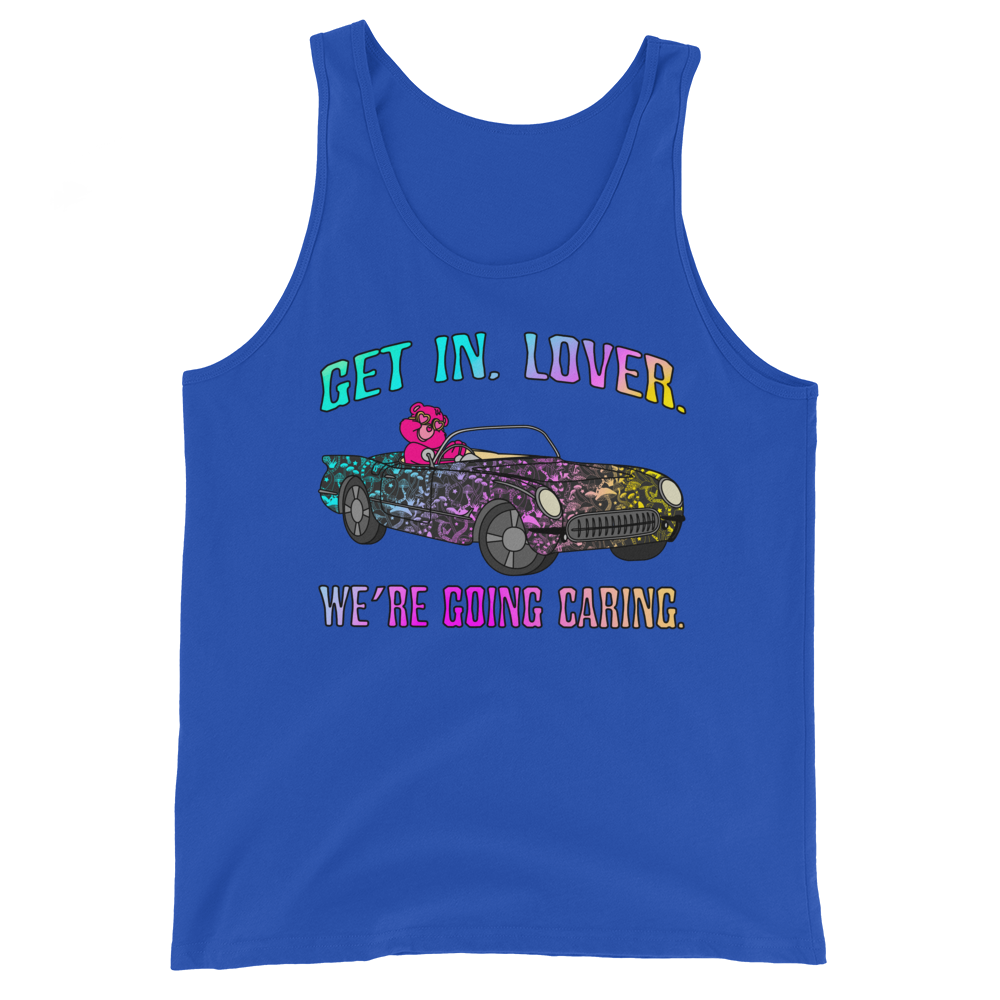 Get In, Lover. We're Going Caring Graphic Tank Top