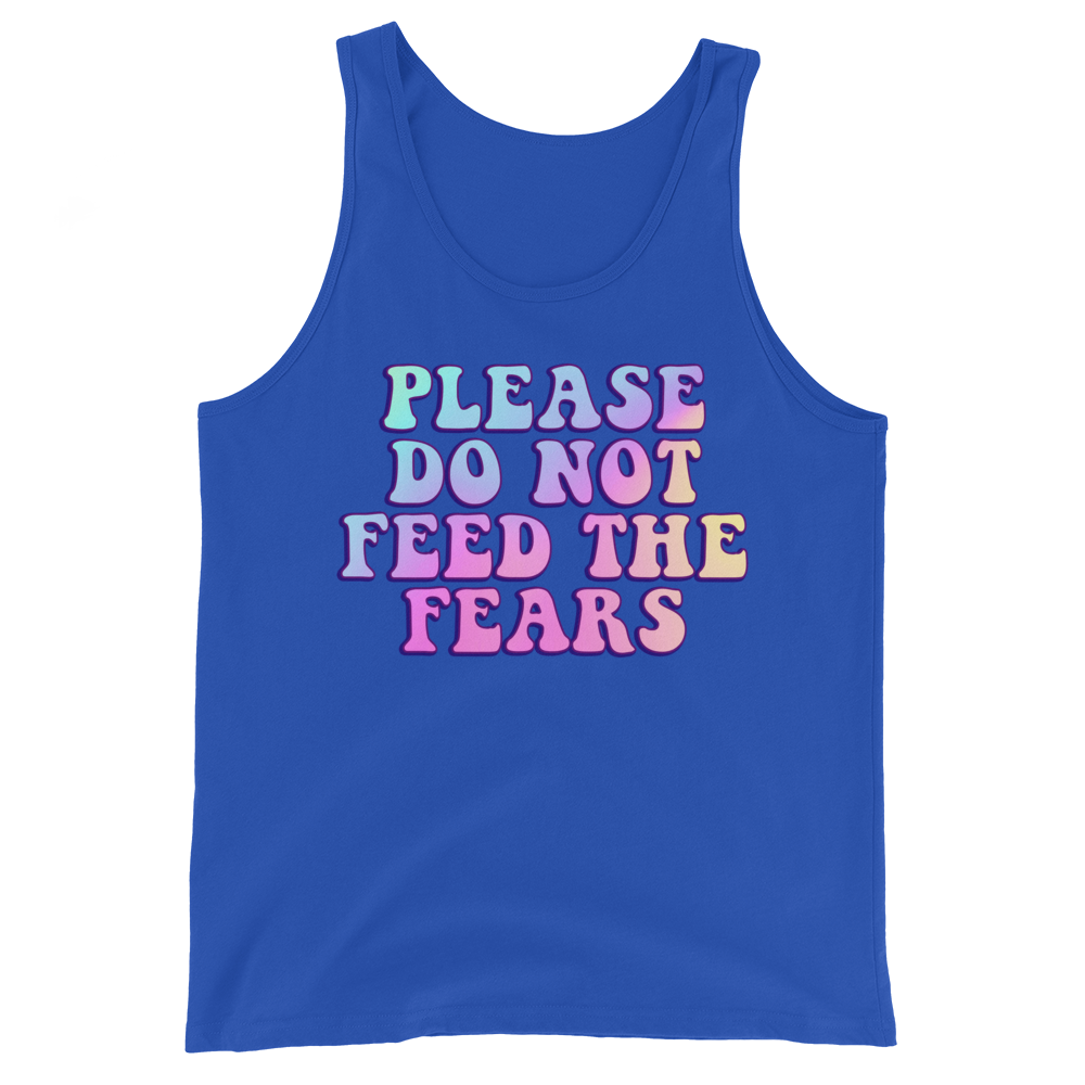 Please Do Not Feed The Fears Graphic Tank Top