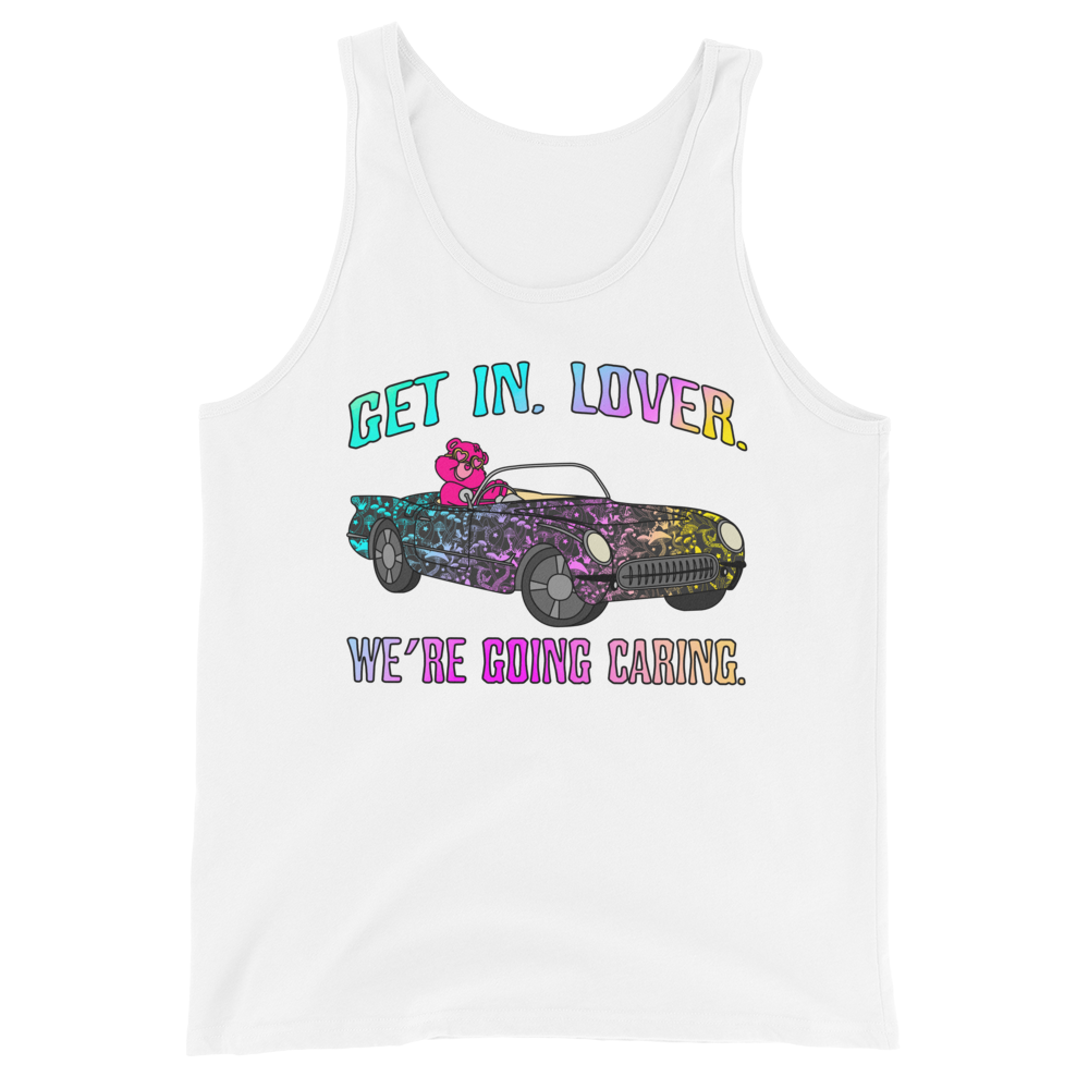 Get In, Lover. We're Going Caring Graphic Tank Top