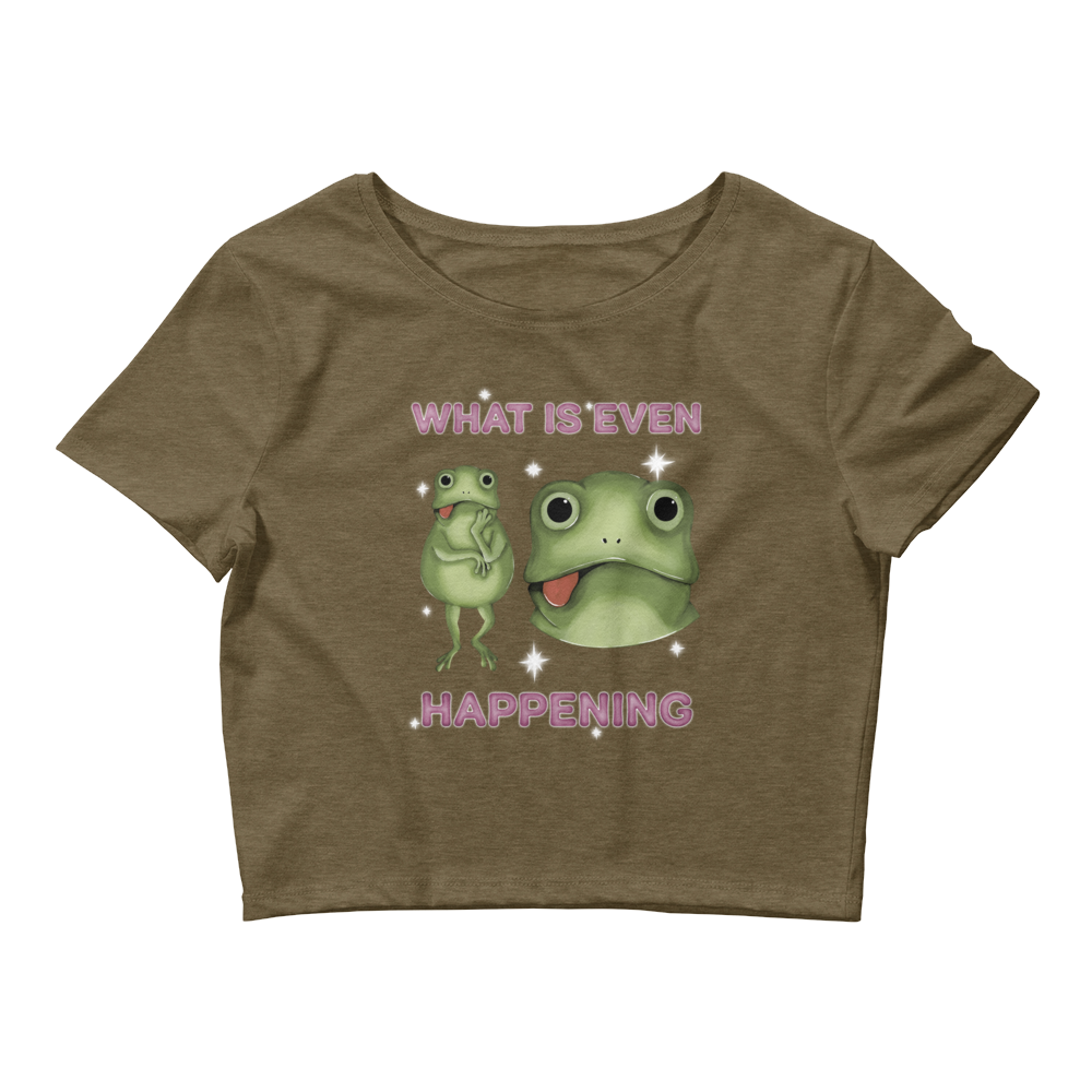 What Is Even Happening Graphic Crop Tee