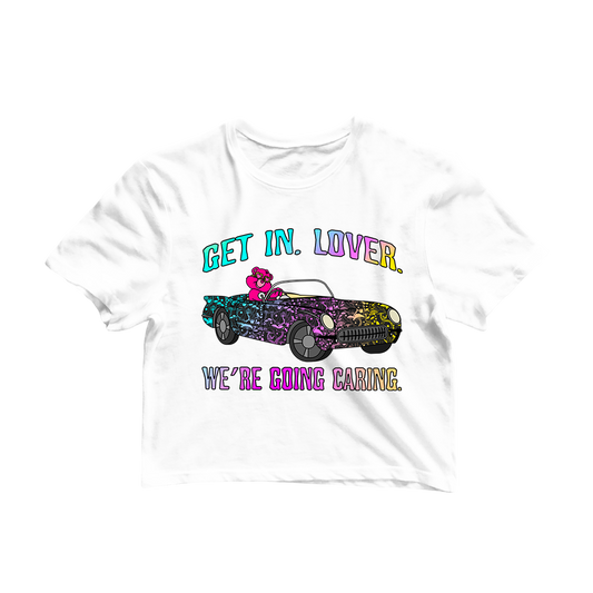 Get In, Lover. We're Going Caring Graphic Crop Tee